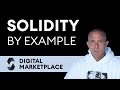 Solidity by example  digital marketplace