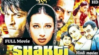 Shakti the power Full HD movie bolly. karshima Kapoor Nana Patekar sharukh khan movie.