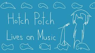 Hotch Potch Lives on Music