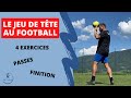 Jeu de tte football  4 exercices