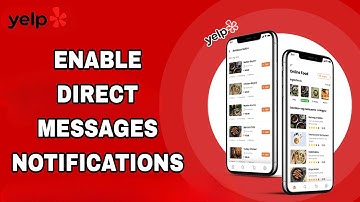 How To Enable Direct Messages Notifications On Yelp App