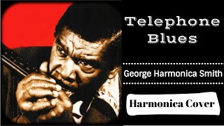 Telephone Blues - George Harmonica Smith Cover With Tab