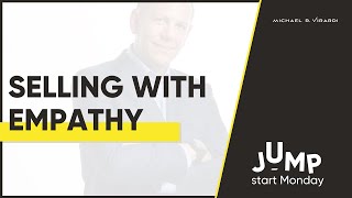 Jump Start Monday - January 11th - Selling with Empathy