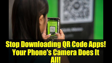 Stop Downloading QR Code Apps! Your Phone