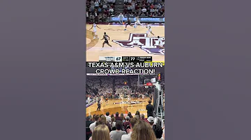 Texas A M Vs Auburn Crowd Reaction Tamu Sec Collegebasketball Auburn Aggies 