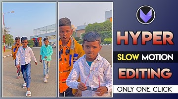 Hyper Slow Motion Video Editing | Slow Motion Video Editing App | Instagram Trending Video Editing