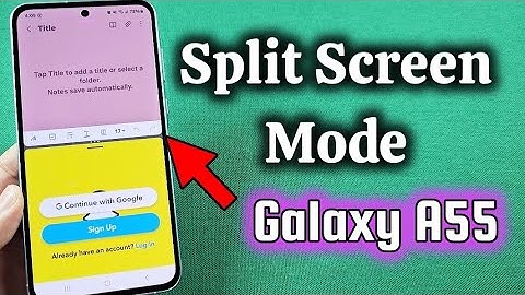 How to use split screen mode Samsung Galaxy A55