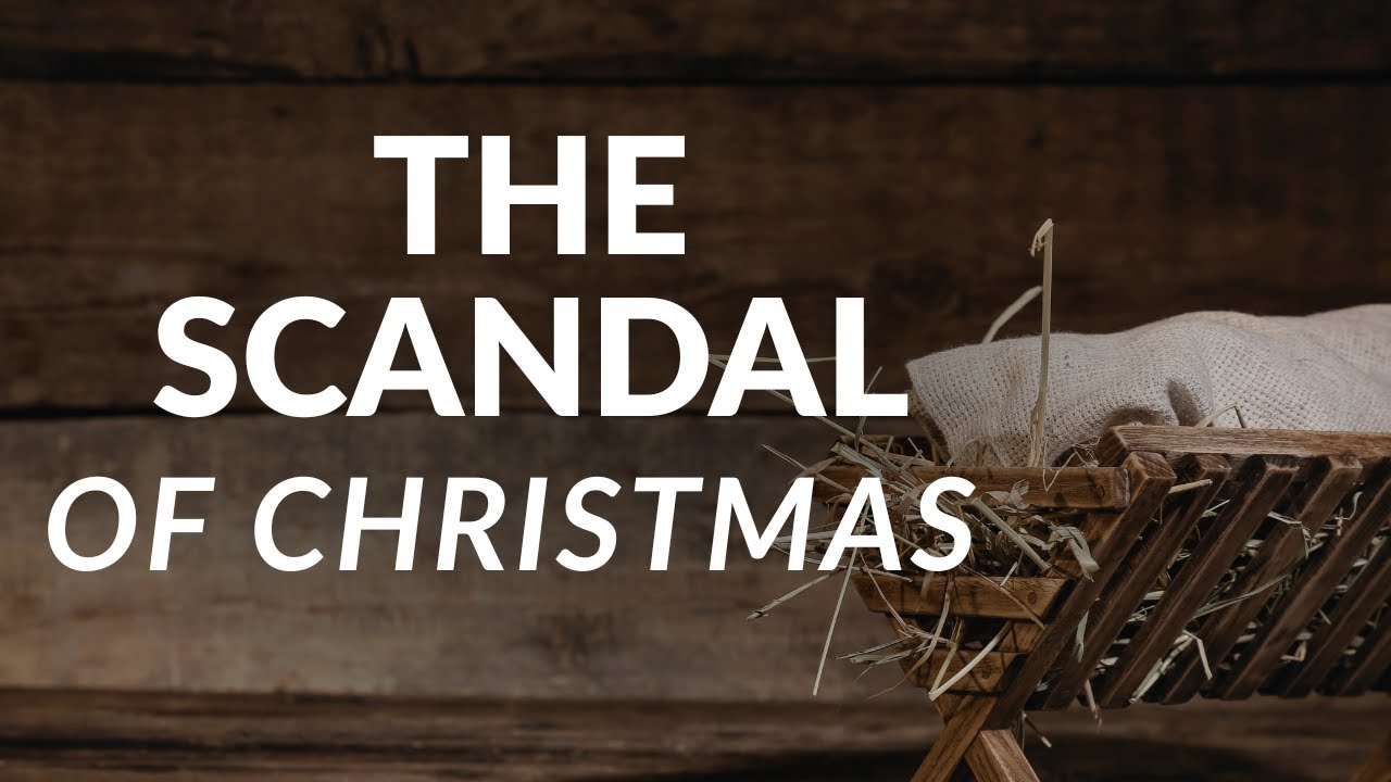 Christmas Is More Scandalous Than You Think YouTube