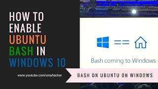 HOW TO ENABLE UBUNTU BASH IN WINDOWS 10