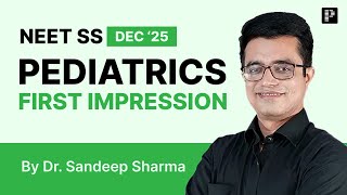 Neet Ss Pediatrics Paper 2025 First Reactions Key Takeaways Dr. Sandeep Sharma