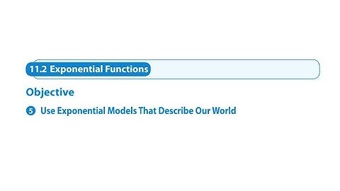 11.2 Exponential Functions Objective 5