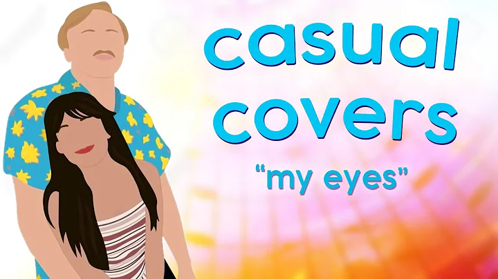 My Eyes | Casual Covers with Sabrina & Gus