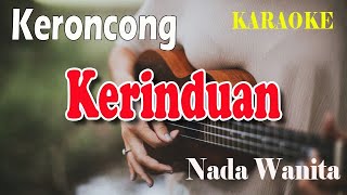 KERINDUAN ll KARAOKE KERONCONG ll PANCE ll DIAN PIESESHA ll NADA WANITA AS=DO