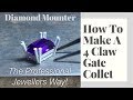 How To Make A 4 Claw Gate Collet