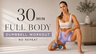 30 min Full Body Dumbbell Workout | No Repeat, No Jumping | At Home