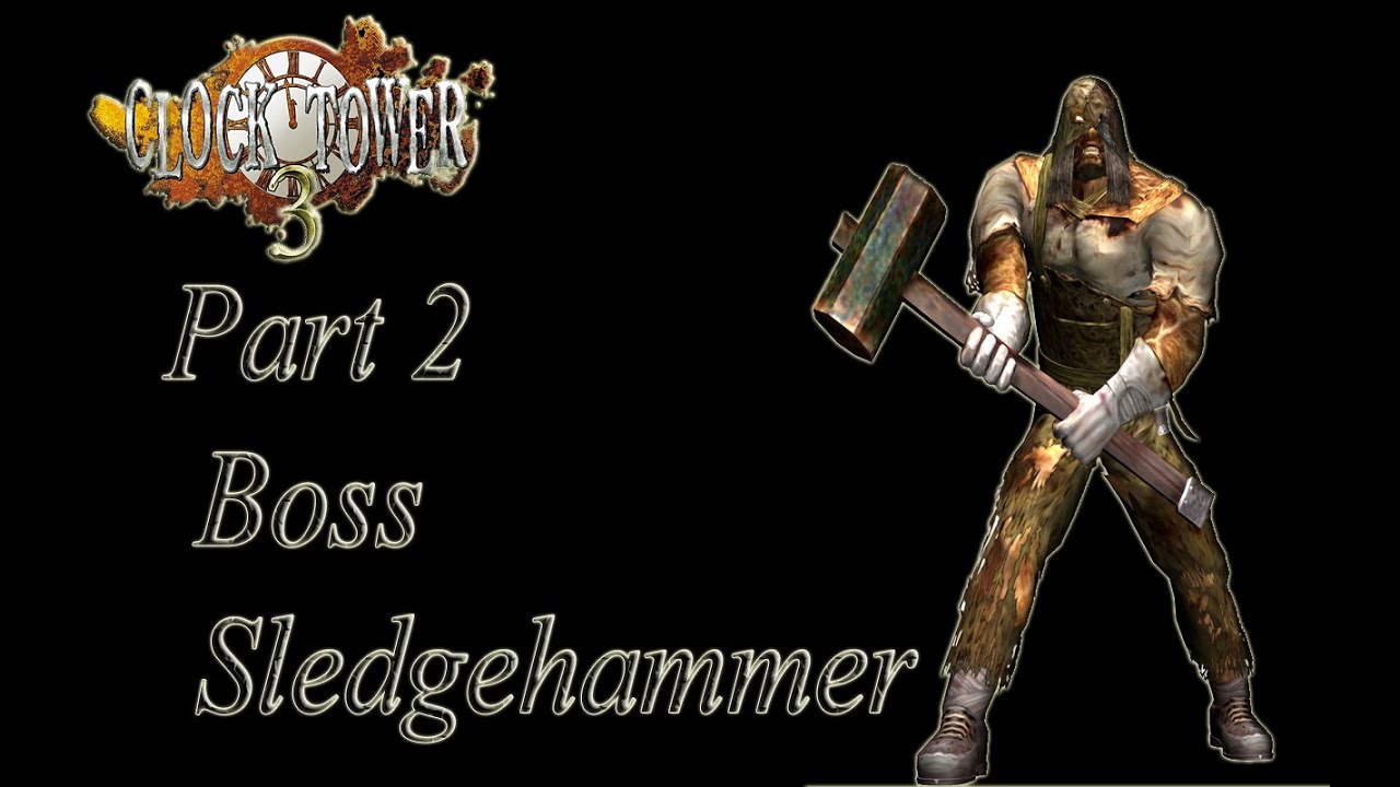 [ ITA ] Clock Tower 3 (Part 2) (クロックタワー3) 100% BOSS SLEDGEHAMMER [ HD