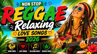 RELAXING REGGAE MIX 2026 ❤️ Oldies But Goodies | Nonstop Reggae Love Songs