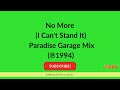 Miniature de la vidéo de la chanson No More (I Can't Stand It) (Paradise Garage Mix)