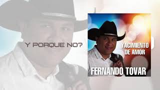 Video thumbnail of "@FernandoTovar - Y porque no?"