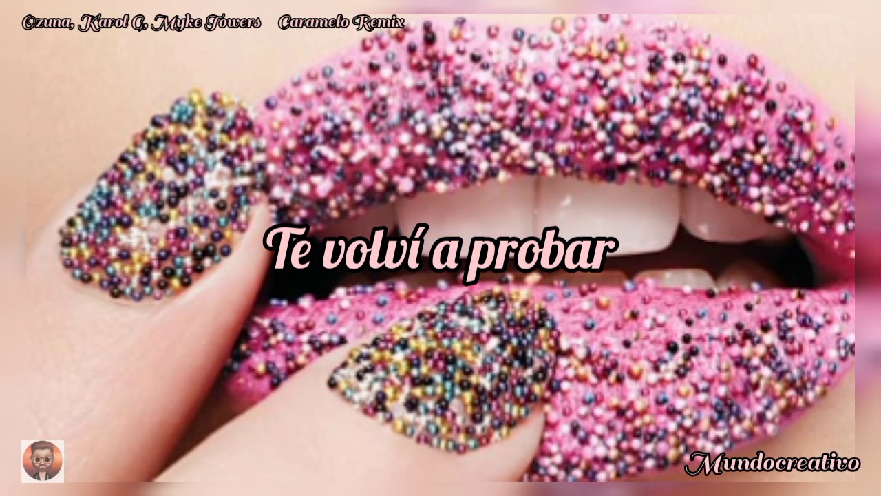 Ozuna, Karol G, Myke Towers - Caramelo REMIX (Letra)