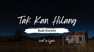 Tak Kan Hilang - Budi Doremi | cover by Adib (Lirik)