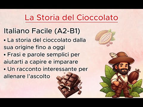 La Storia del Cioccolato 🍫 | Italiano Facile (A2-B1)
