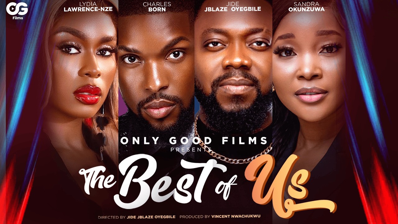 The Best of Us | Full Movie | Nollywood Romance Drama | Sandra Okunzuwa, Charles Born