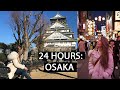 HOW TO: 24 hours in OSAKA JAPAN