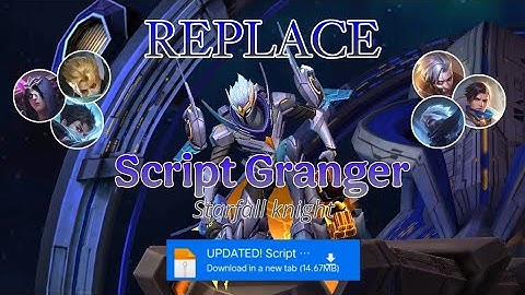 UPDATE Script Skin Granger Starfall Knight No Password | Full Background & Voice | Patch Terbaru