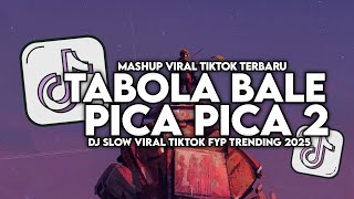 Dj Tabola Bale X Pica Pica 2 Slow Viral Tiktok Song Maman Fvndy 2025