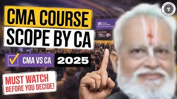🔥 CMA Course Scope 2025 by CA | CMA vs CA, CMA Opportunities & Future Demand Explained!