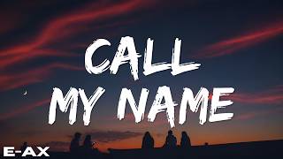 E-AX - Call My Name (Official Music Video)