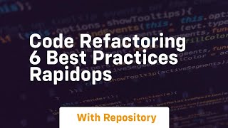 code refactoring 6 best practices rapidops