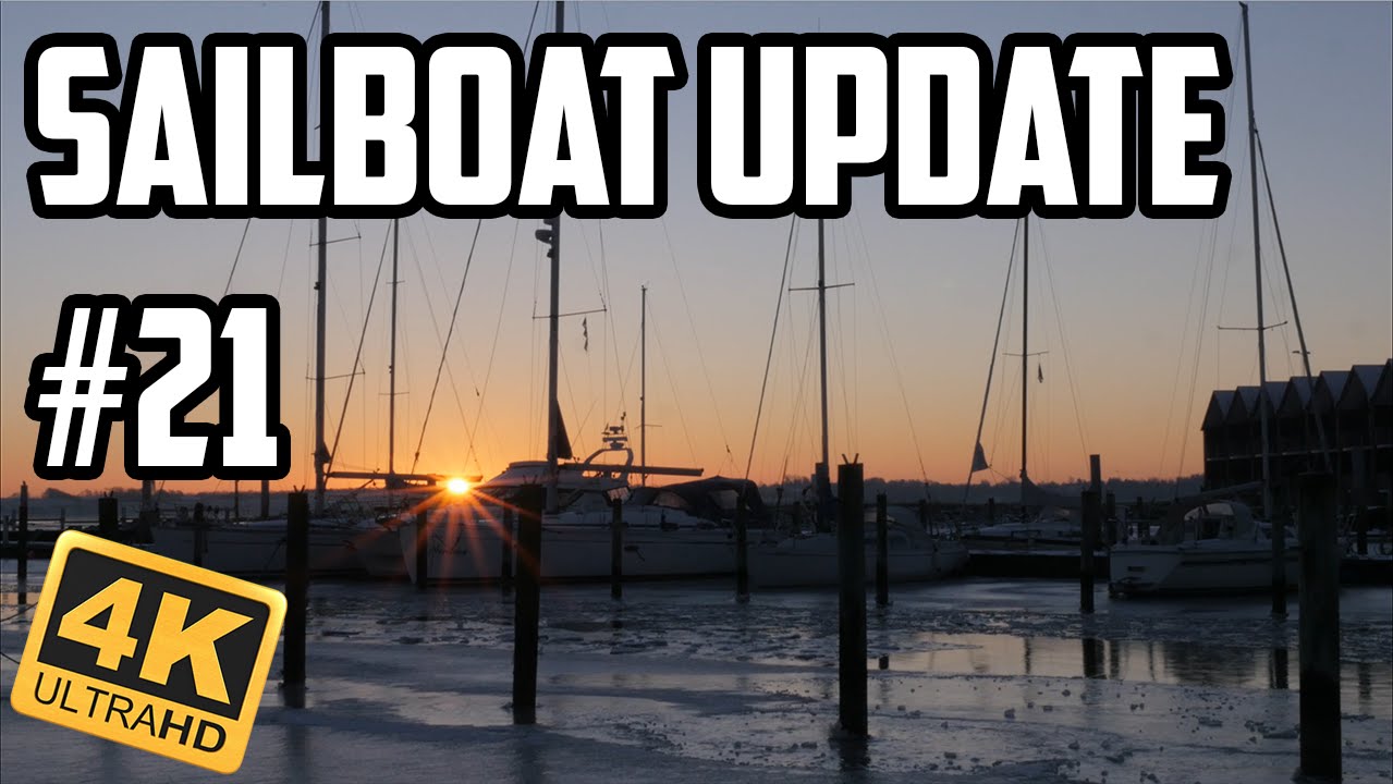 Sail Life – Sailboat Update #21