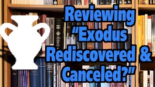 Reviewing Exodus Rediscovered & Canceled