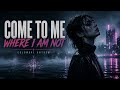 Come To Me Where I Am Not | Dark Coldwave Anthem | Official Audio