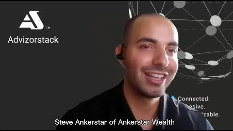 AdvizorStack Client Testimonial: Steve Ankerstar of Ankerstar Wealth