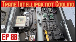 TRANE INTELLIPAK Not Cooling!!! Diagnosing Compressor Lockout EP88