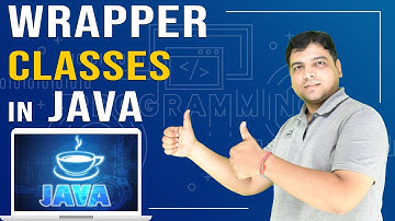 Wrapper classes in Java | Java Tutorial for Beginners  (Part- 12)