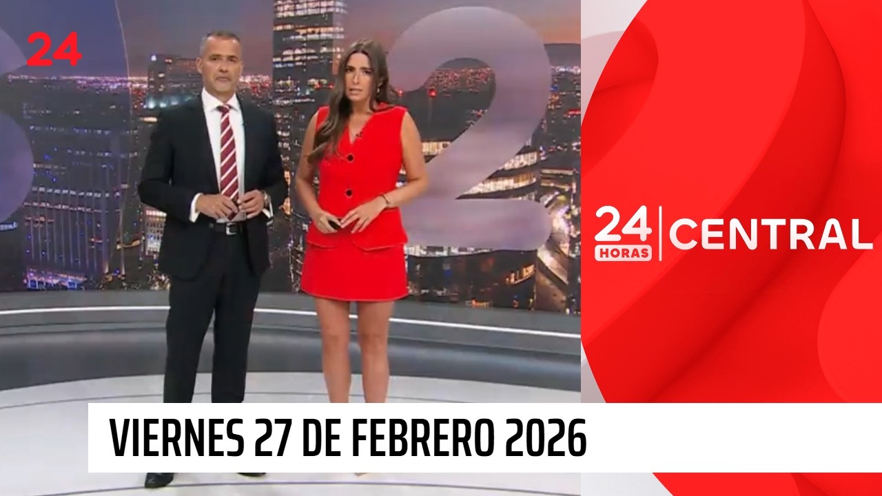 24 Horas Central - Viernes 27 de febrero 2026