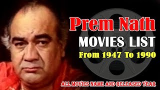 Premnath Malhotra AKA Prem Nath Movies List  [1947 to 1990]