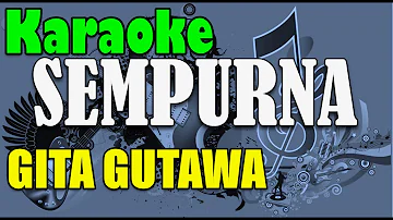 Karaoke Gita Gutawa - Sempurna | Gita Gutawa - Sempurna Karaoke