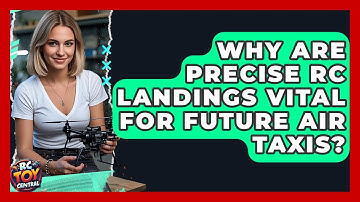 Why are precise RC landings vital for future air taxis? - RC Toy Central