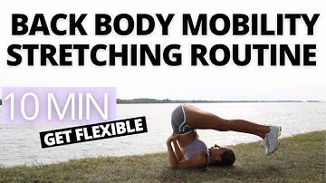 STRETCHING EXERCISES TO INCREASE BACK BODY MOBILITY | Hamstrings & Back Flexibility Stretch Routine