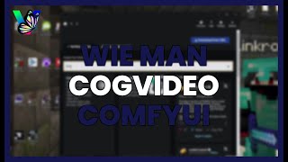 Wie man CogVideo mit ComfyUI (CogVideoX) lokal Schritt für Schritt erhält