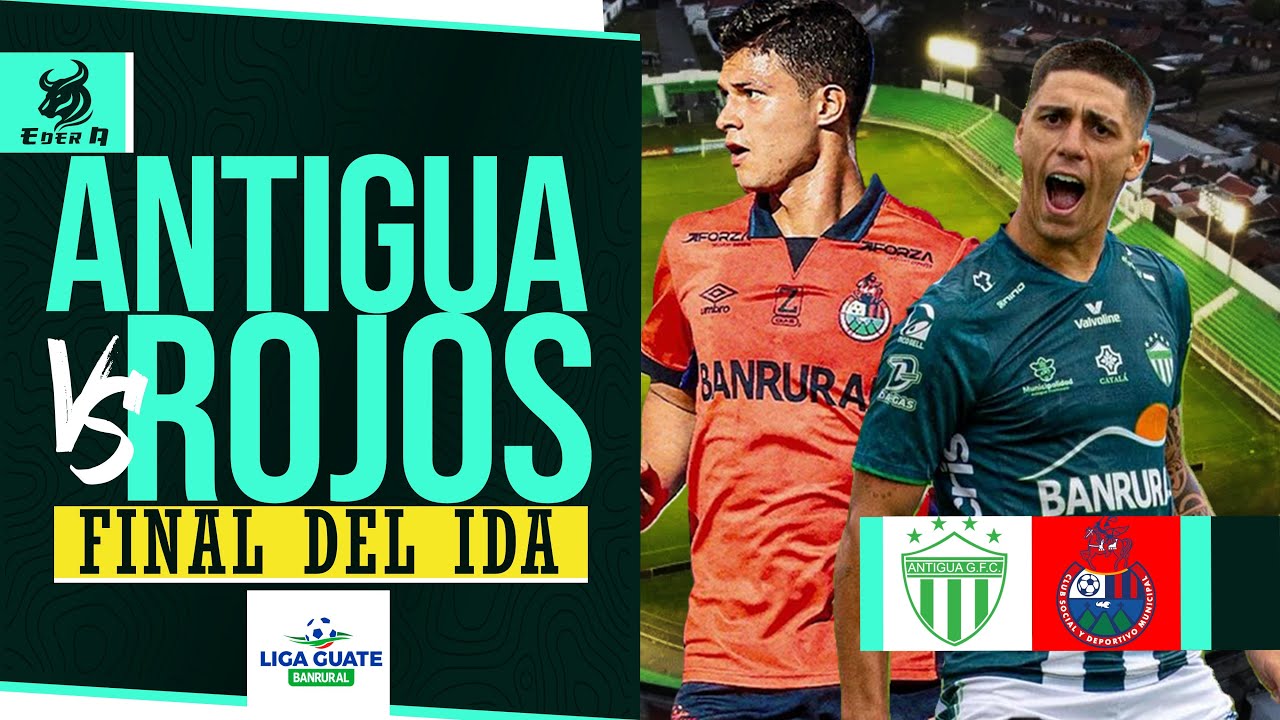 ANTIGUA GFC VS MUNICIPAL || FINAL DEL IDA LIGA DE GUATEMALA #antiguagfc ...
