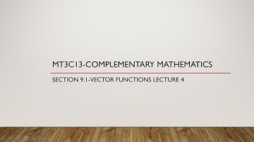 MT3C03-COMPLEMENTARY MATHEMATICS|SECCTION 9.1|VECTOR FUNCTIONS LECTURE 4