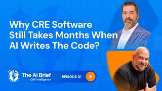 Why CRE software still takes months when AI writes the code | The AI Brief: CRE Intelligence screenshot 5