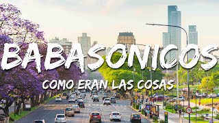 Babasónicos - Como Eran Las Cosas (Letra/Lyrics)