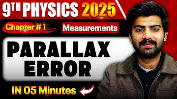 Parallax Error | How to Avoid Parallax Error? | Class 9 Physics Chapter 1 | Measurements 2025